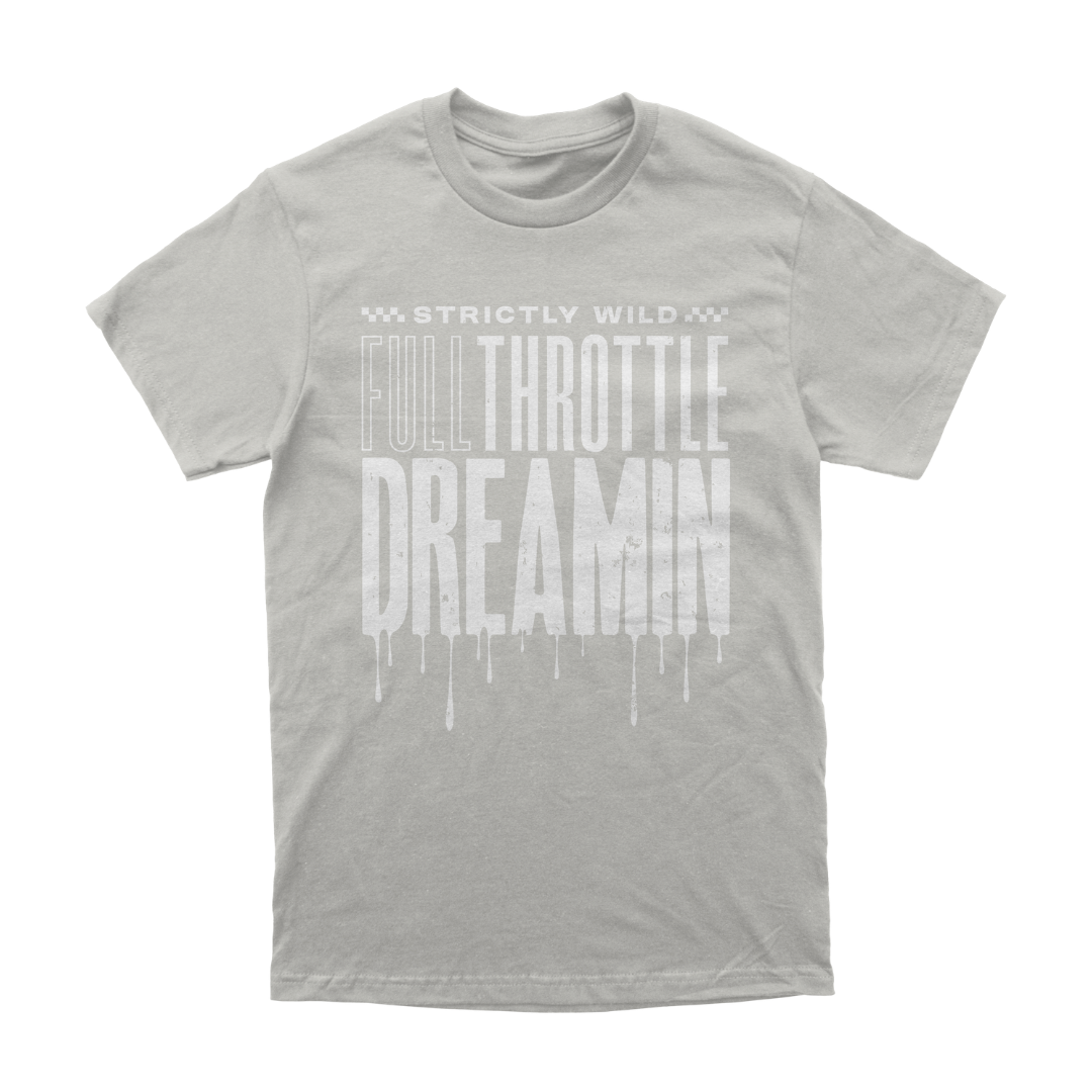 Full Throttle Dreamin T-Shirt